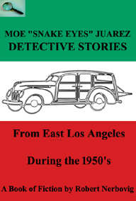 moe snake eyes juarez detective stories from east la during the 1940s, moe snake eyes juarez detective stories from east la during the 1950s, turbo detective stories from east la during the 1960s, turbo detective stories from east la during the 1970s, moe snake eyes juarez detective stories from east la during the 1980s